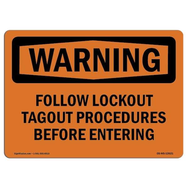Safety Sign, OSHA WARNING, 7" Height, Aluminum, Follow Lockout Tagout Procedures, Landscape